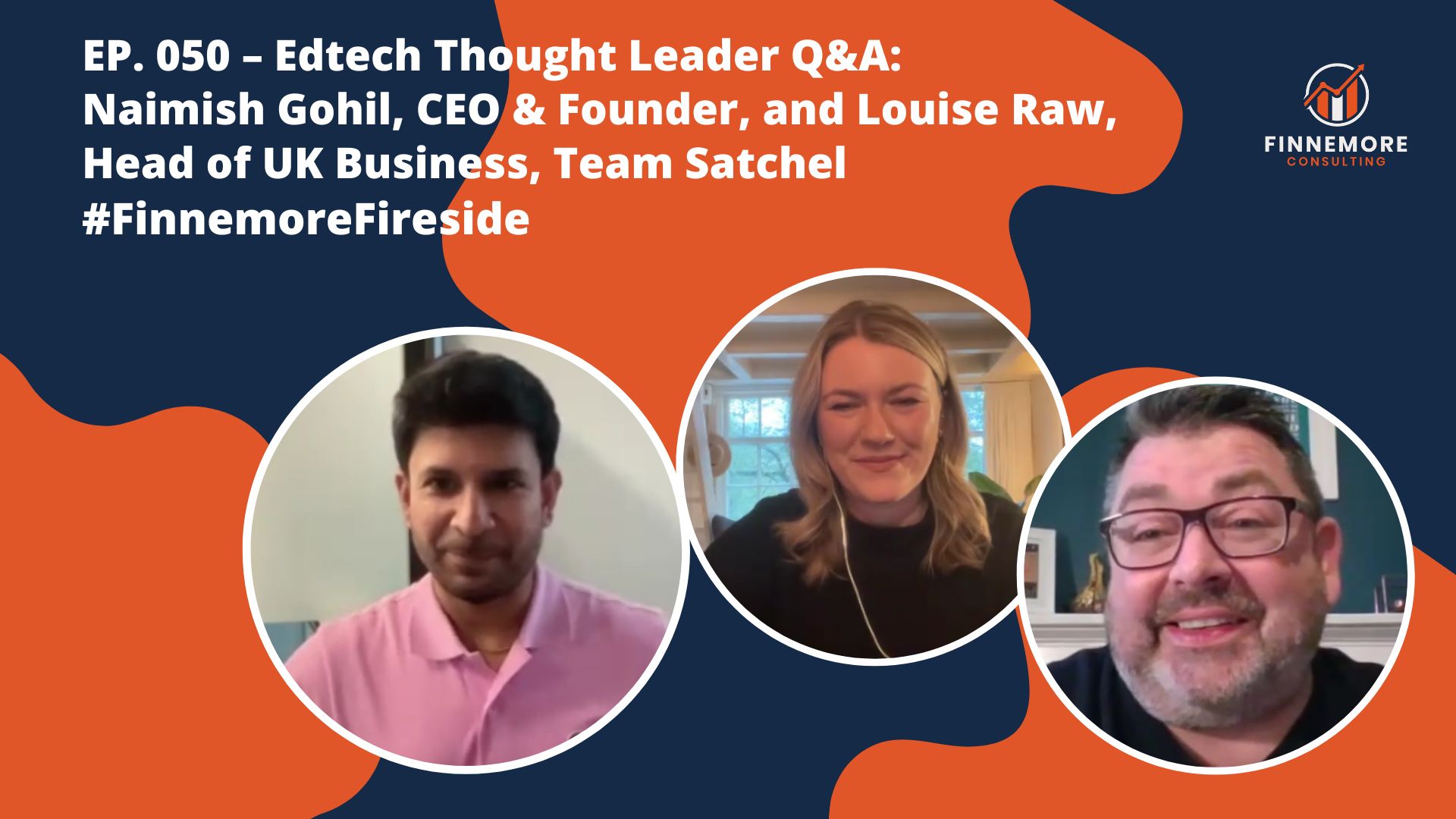 EP. 050 – Edtech Thought Leader Q&A: Naimish Gohil, CEO & Founder, and Louise Raw, Head of UK Business, Team Satchel