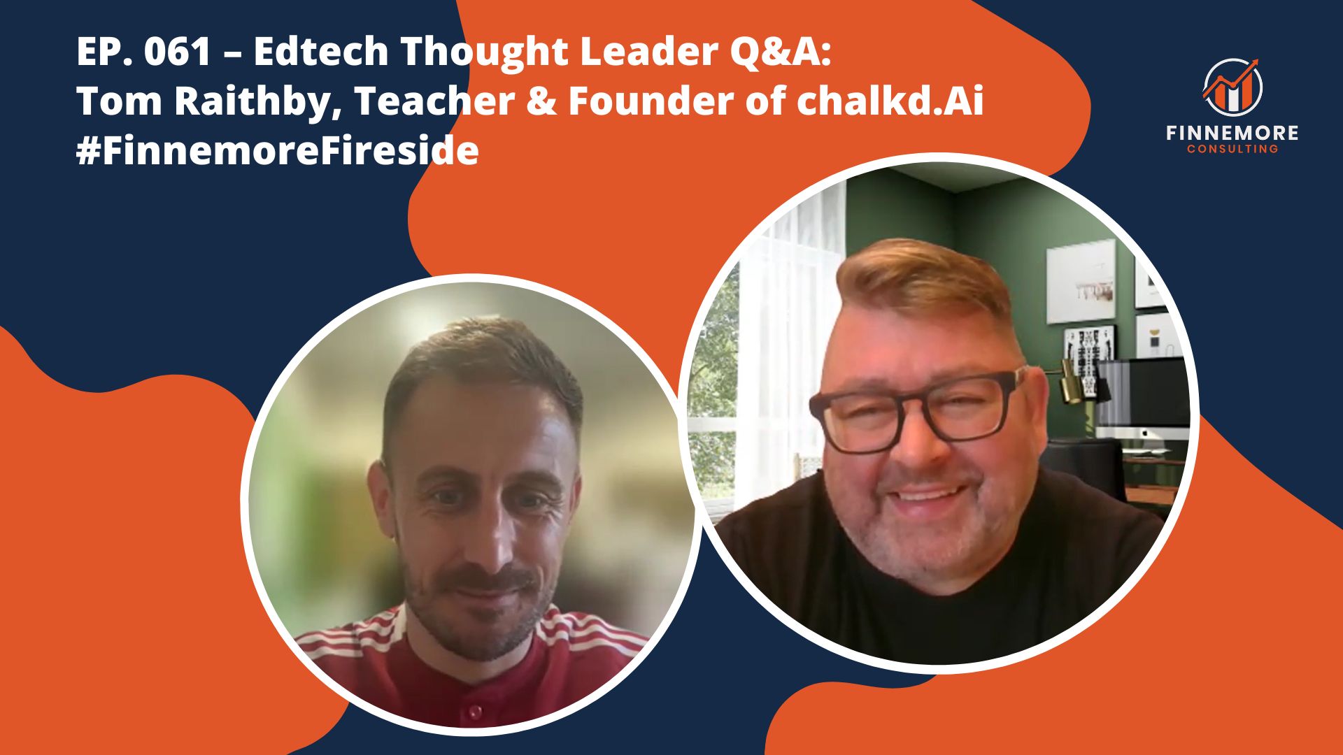 EP. 061 – Edtech Thought Leader Q&A: Tom Raithby, Teacher & Founder of chalkd.Ai
